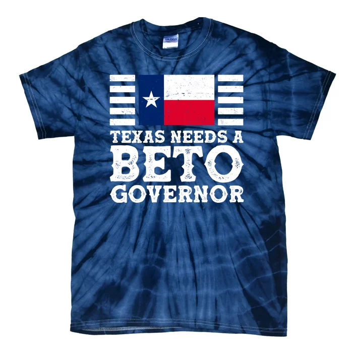 Texas Needs A Governor Beto O'Rourke Tie-Dye T-Shirt