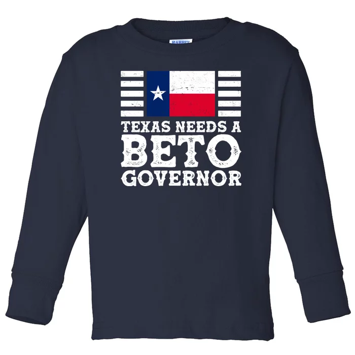 Texas Needs A Governor Beto O'Rourke Toddler Long Sleeve Shirt