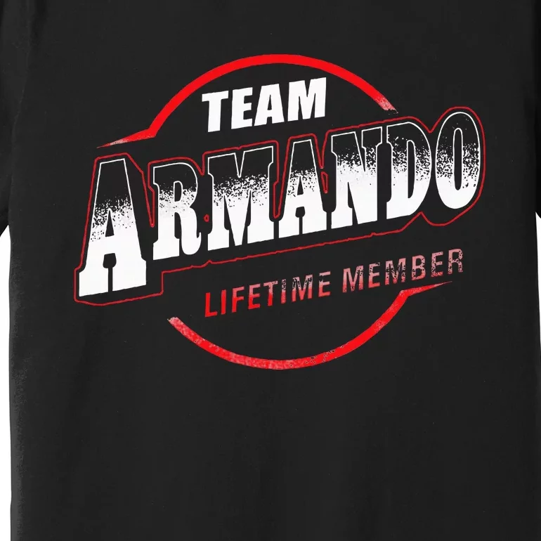 Team Name Armando Lifetime Member Last Name Premium T-Shirt