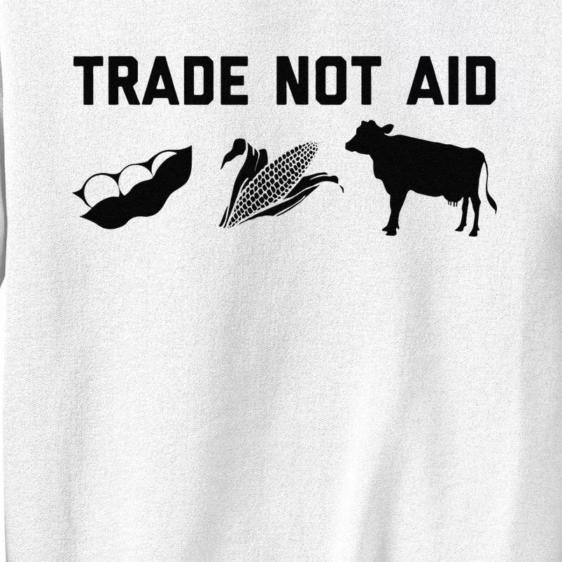 Trade Not Aid Farmer Political Sweatshirt