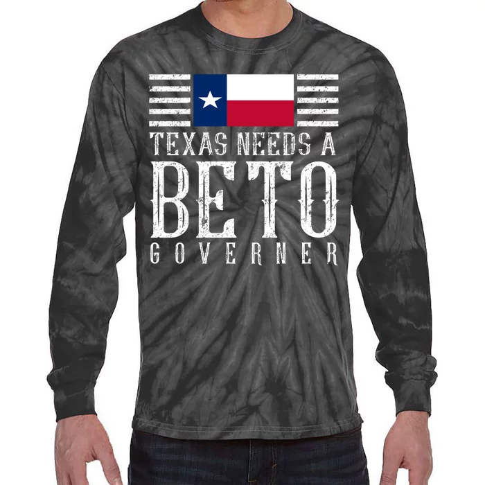 Texas Needs A Beto Governor Tie-Dye Long Sleeve Shirt