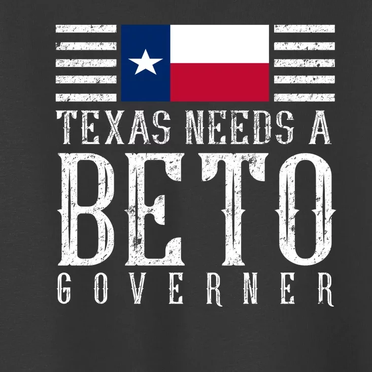 Texas Needs A Beto Governor Toddler T-Shirt