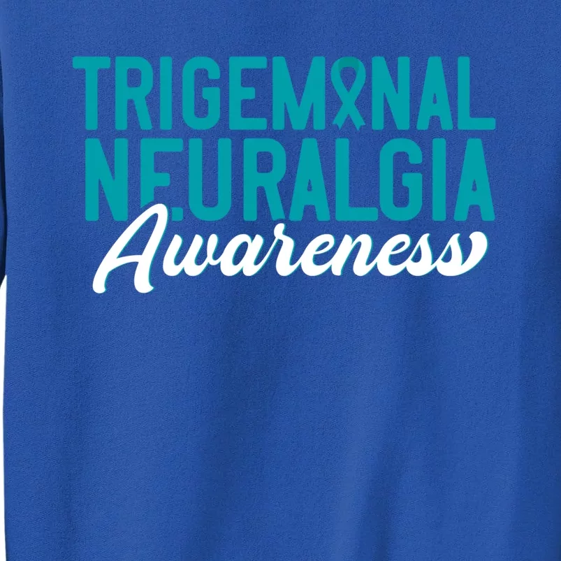 Trigeminal Neuralgia Awareness Teal Ribbon Awareness Fighter Gift Sweatshirt