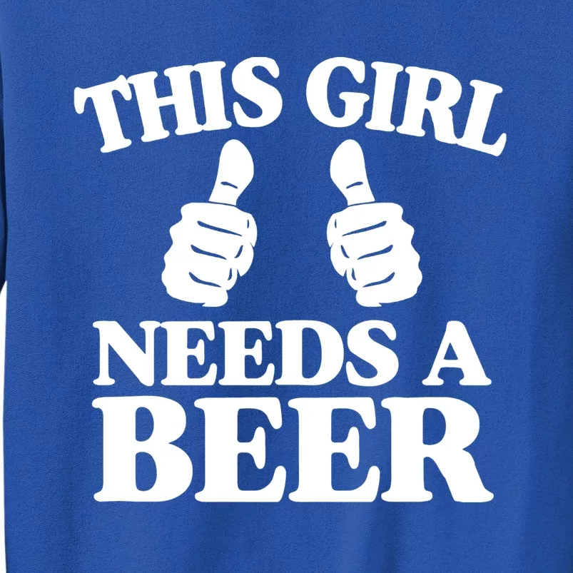 This Needs A Beer Two Thumbs Funny Beer Lover Gift Tall Sweatshirt