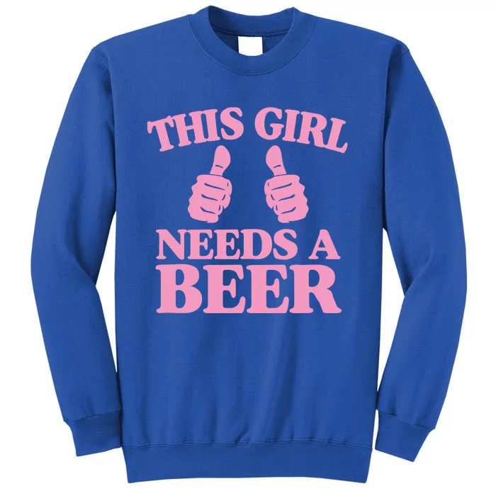 This Needs A Beer Two Thumbs Funny Beer Lover Gift Tall Sweatshirt