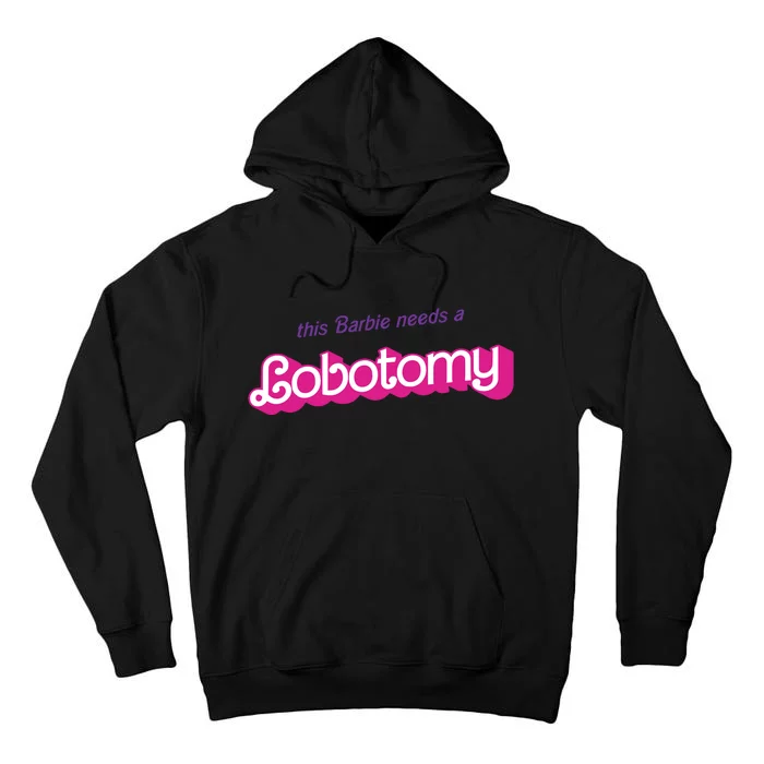 This Needs A Lobotomy Tall Hoodie