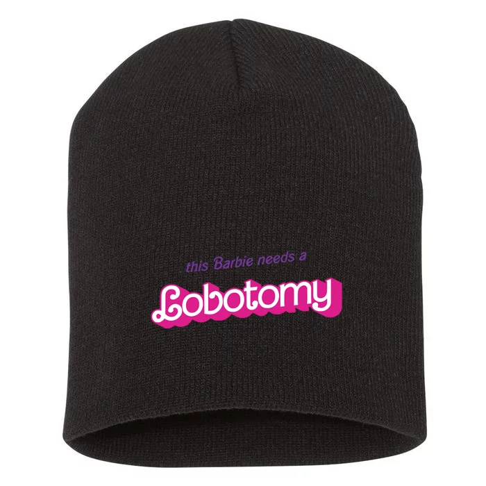 This Needs A Lobotomy Short Acrylic Beanie