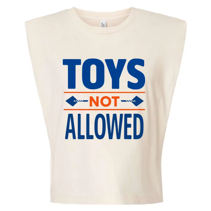 Toys Not Allowed Garment-Dyed Women's Muscle Tee