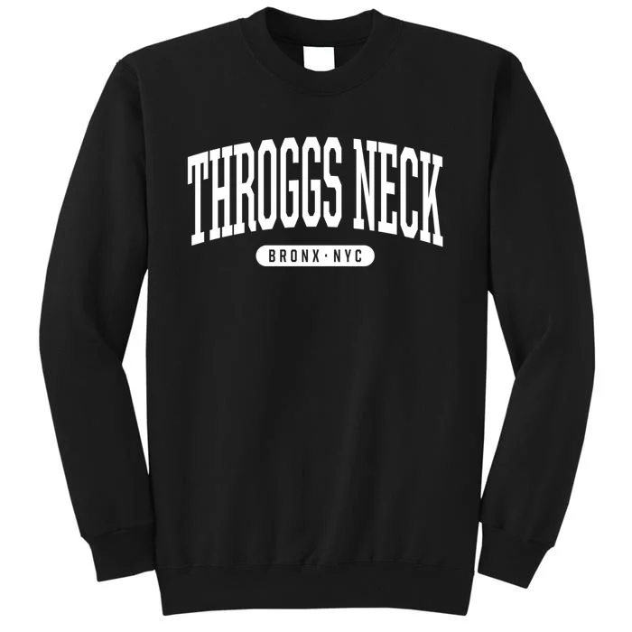 Throggs Neck Bronx Ny Souvenirs Nyc Borough Bronx New York Throggs Neck Tall Sweatshirt