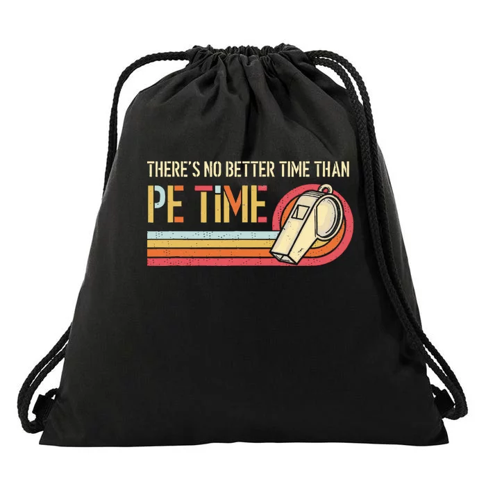 ThereS No Better Time Than P.E Time Physical Education Drawstring Bag