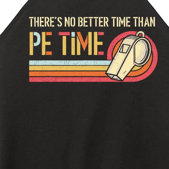 ThereS No Better Time Than P.E Time Physical Education Women’s Perfect Tri Rocker Tank