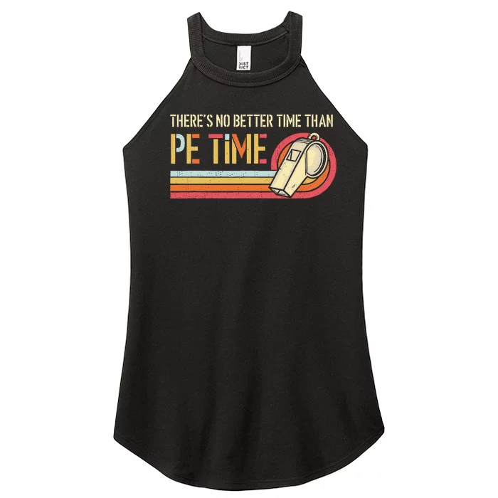 ThereS No Better Time Than P.E Time Physical Education Women’s Perfect Tri Rocker Tank