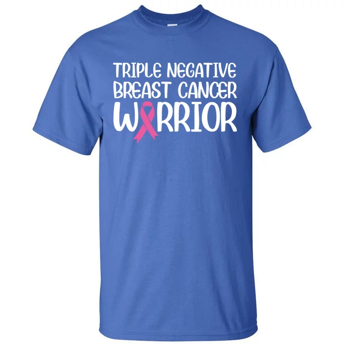 Triple Negative Breast Cancer Awareness Warrior Pink Rainbow Meaningful Gift Tall T-Shirt