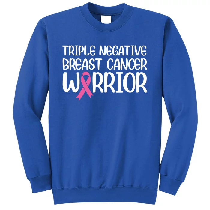 Triple Negative Breast Cancer Awareness Warrior Pink Rainbow Meaningful Gift Tall Sweatshirt