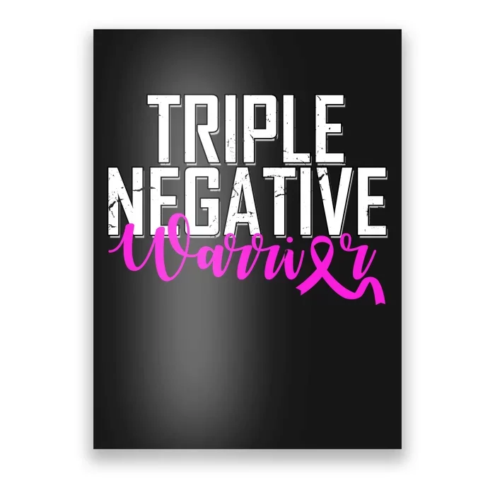 Triple Negative Breast Cancer Warrior Poster