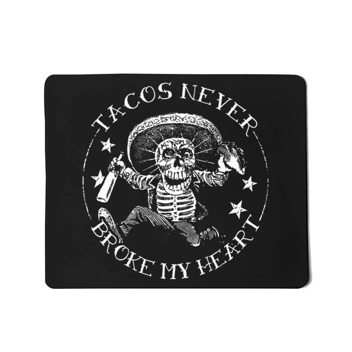 Tacos Never Broke My Heart Vintage Greaser Mousepad