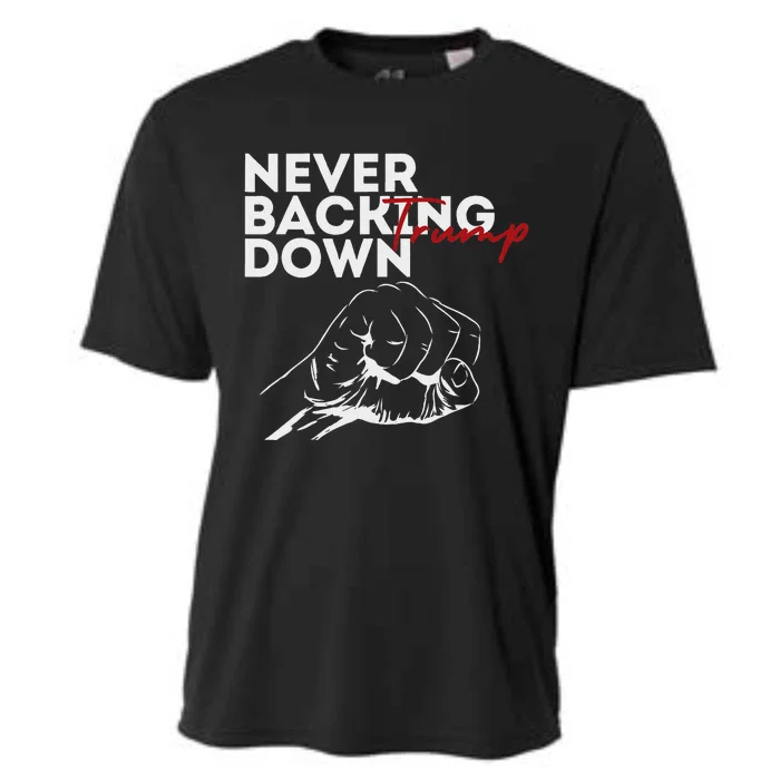 Trump Never Backing Down Resilient Support Cooling Performance Crew T-Shirt