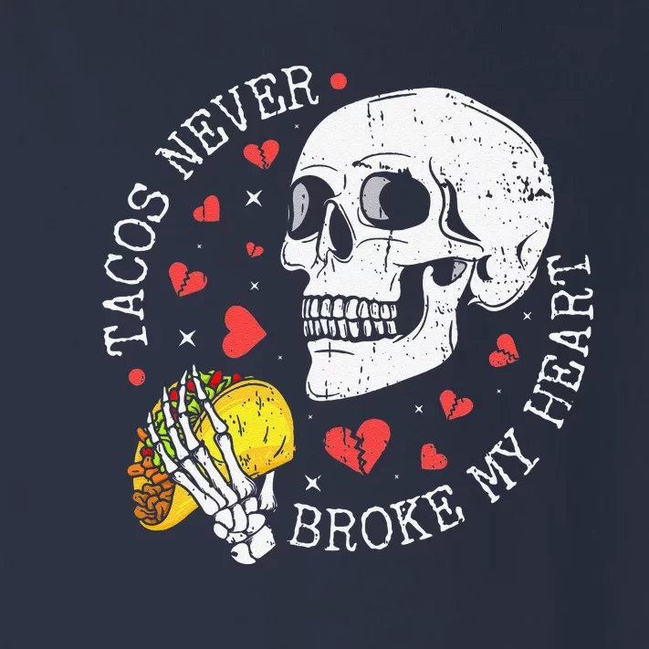 Tacos Never Broke My Heart Cinco De Mayo Party Toddler Long Sleeve Shirt