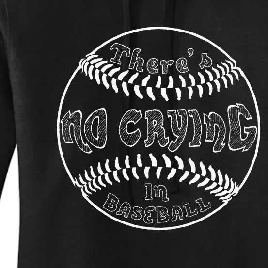 Theres No Crying In Baseball Funny Baseball Women's Pullover Hoodie