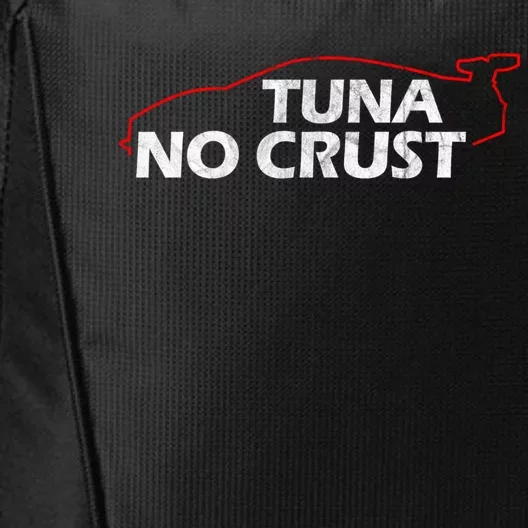 Tuna No Crust Cool For Tuna Lovers Cool Gift City Backpack