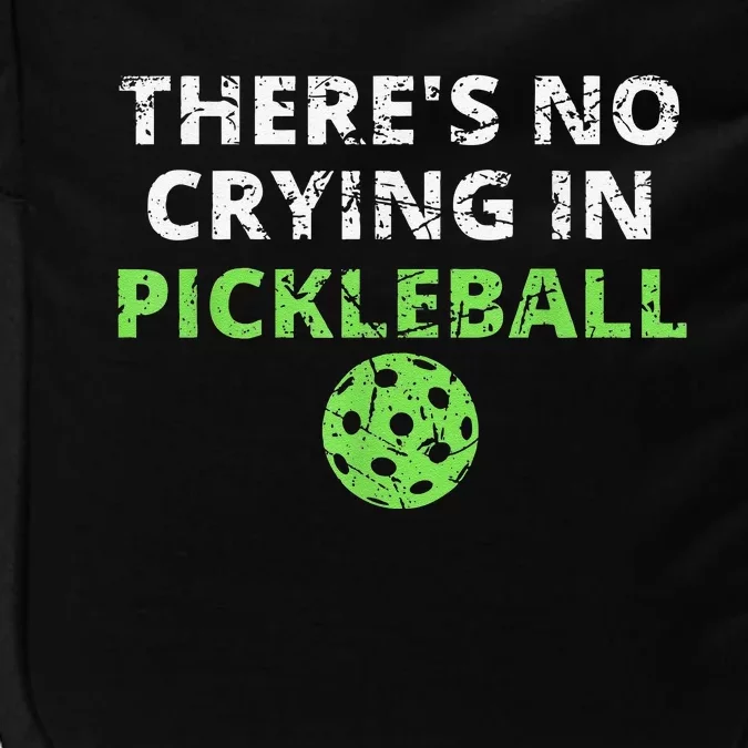 There's No Crying In Pickleball Paddles Sport Impact Tech Backpack