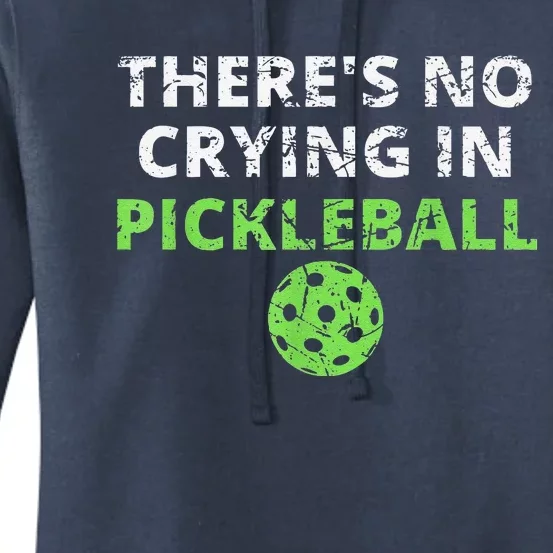 There's No Crying In Pickleball Paddles Sport Women's Pullover Hoodie