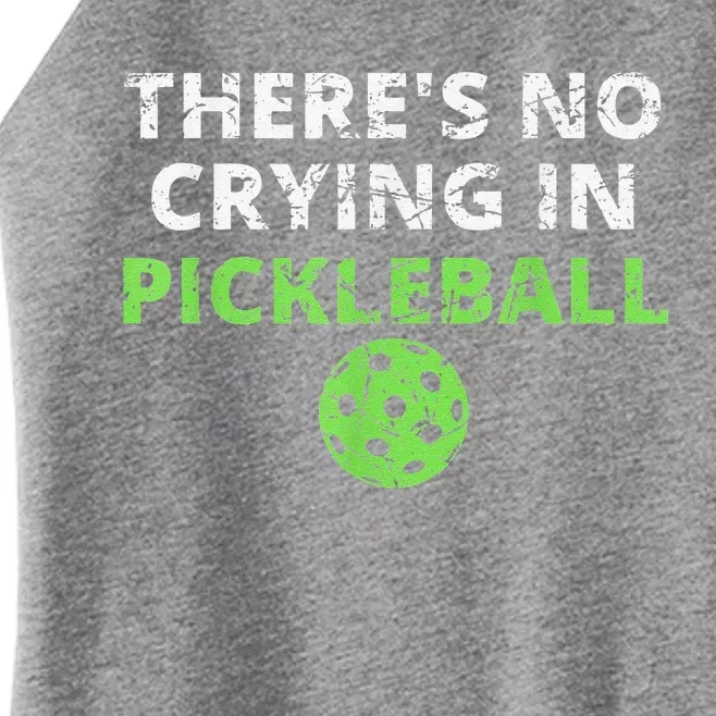 There's No Crying In Pickleball Paddles Sport Women’s Perfect Tri Rocker Tank