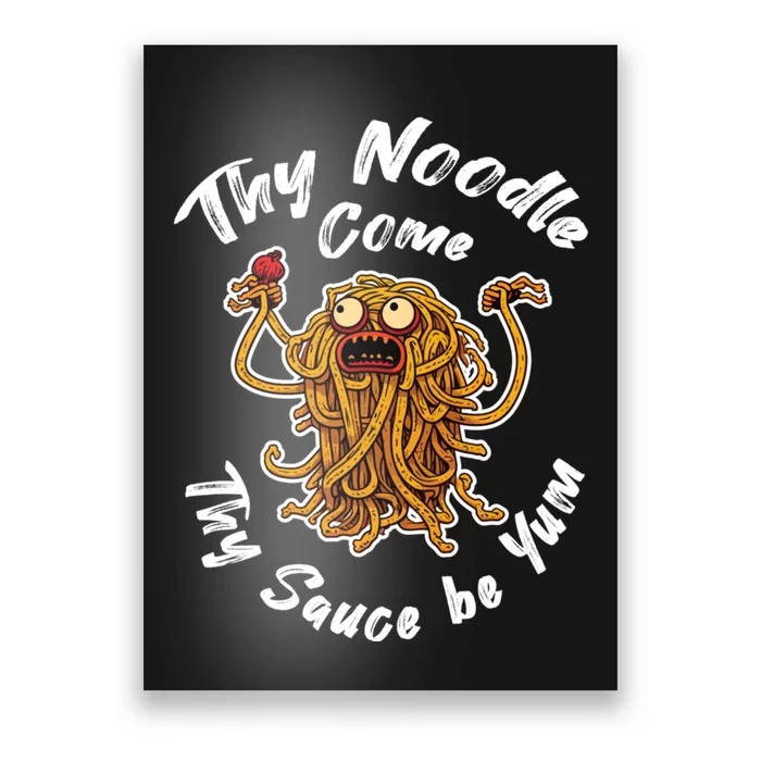 Thy Noodle Come Thy Sauce Be Yum Poster