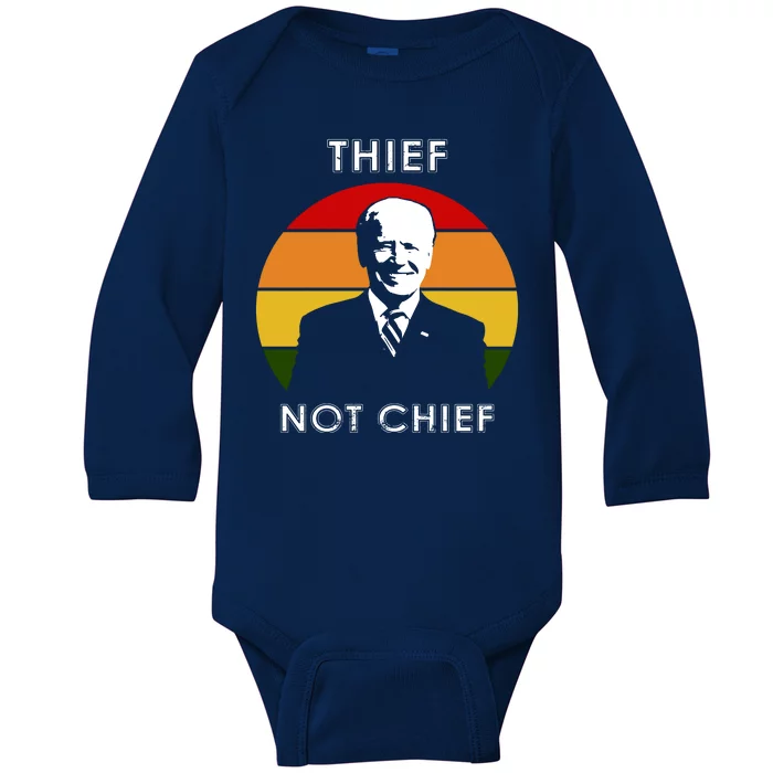 Thief Not Chief Funny Anti Joe Biden Baby Long Sleeve Bodysuit