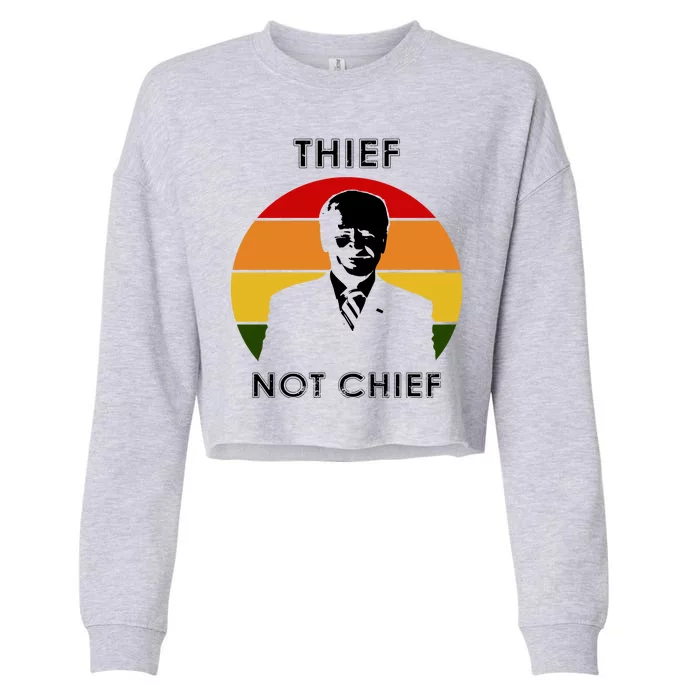 Thief Not Chief Funny Anti Joe Biden Cropped Pullover Crew