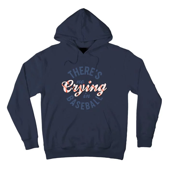 ThereS No Crying In Mama Baseball Funny Tall Hoodie