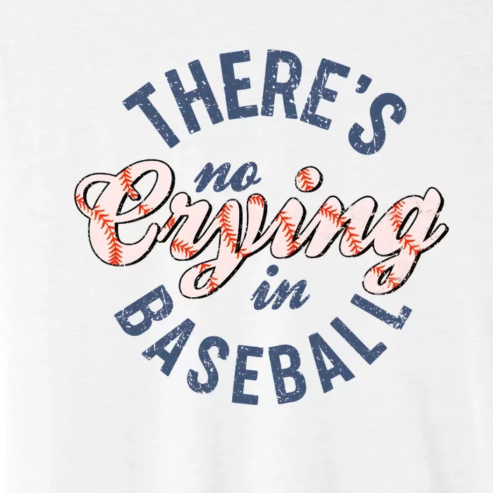 ThereS No Crying In Mama Baseball Funny ChromaSoft Performance T-Shirt