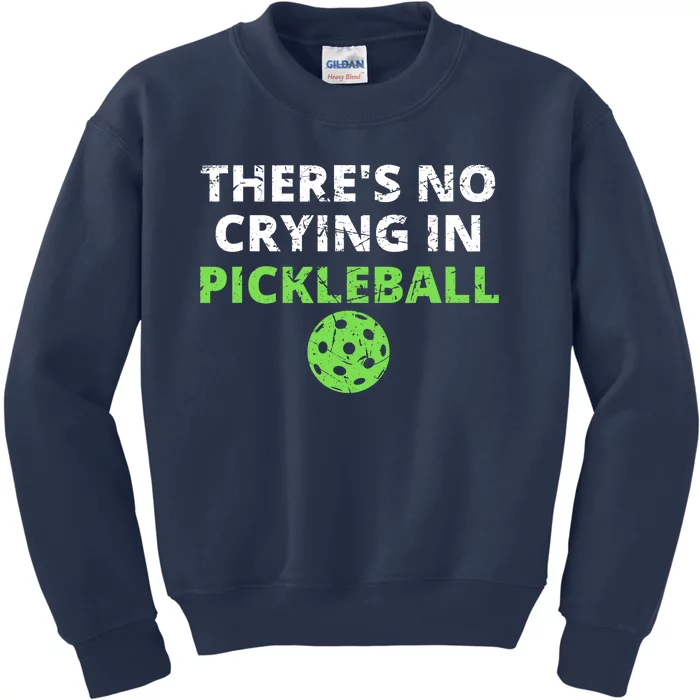 There's No Crying In Pickleball Paddles Sport Kids Sweatshirt