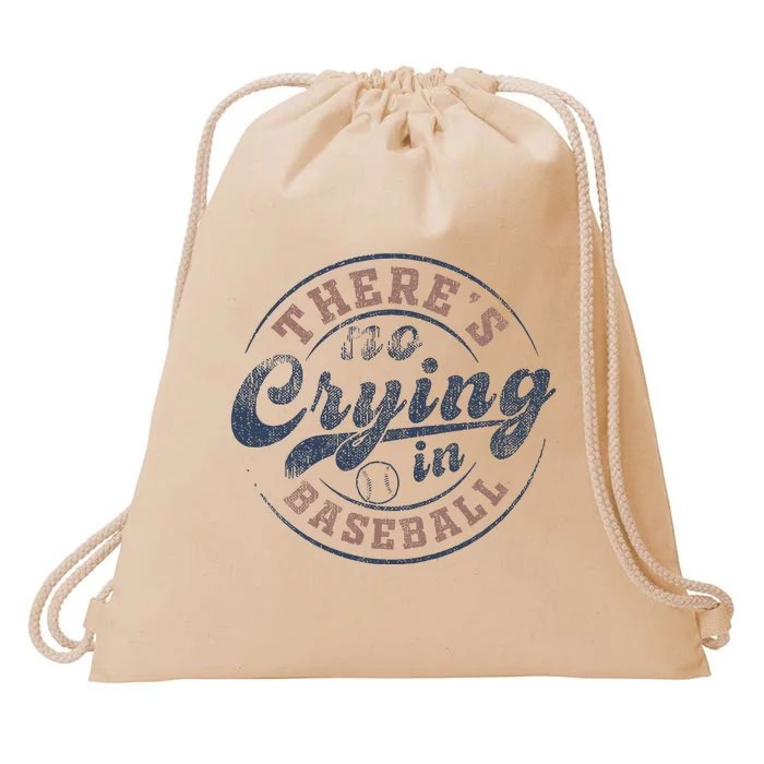 ThereS No Crying In Baseball Drawstring Bag