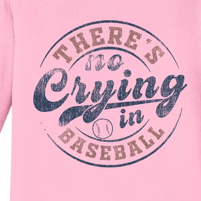 ThereS No Crying In Baseball Baby Long Sleeve Bodysuit