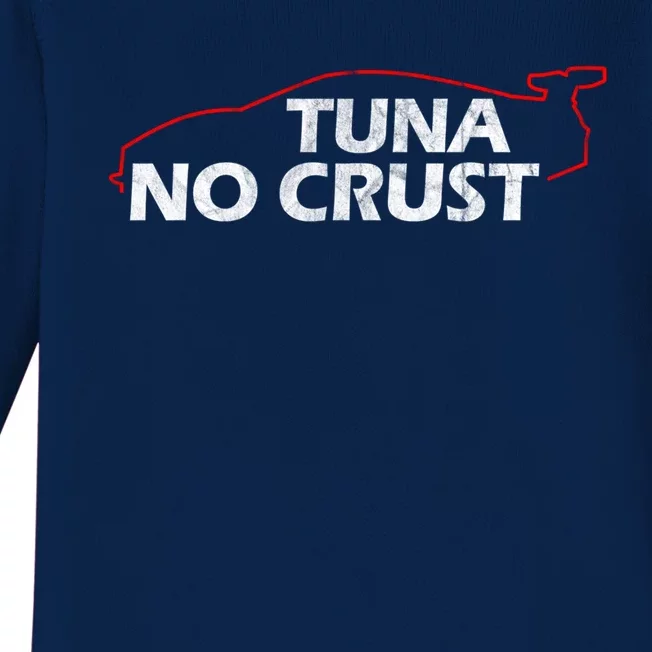 Tuna No Crust Cool For Tuna Lovers Gift Baby Long Sleeve Bodysuit