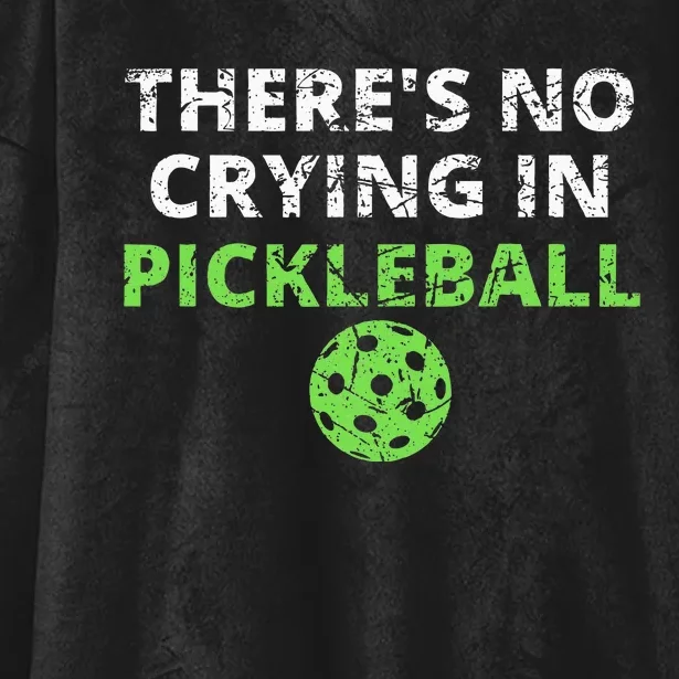 ThereS No Crying In Pickleball Paddles Sport Hooded Wearable Blanket