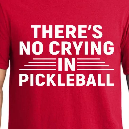 There’s No Crying In Pickleball For Player Team Sport Pajama Set