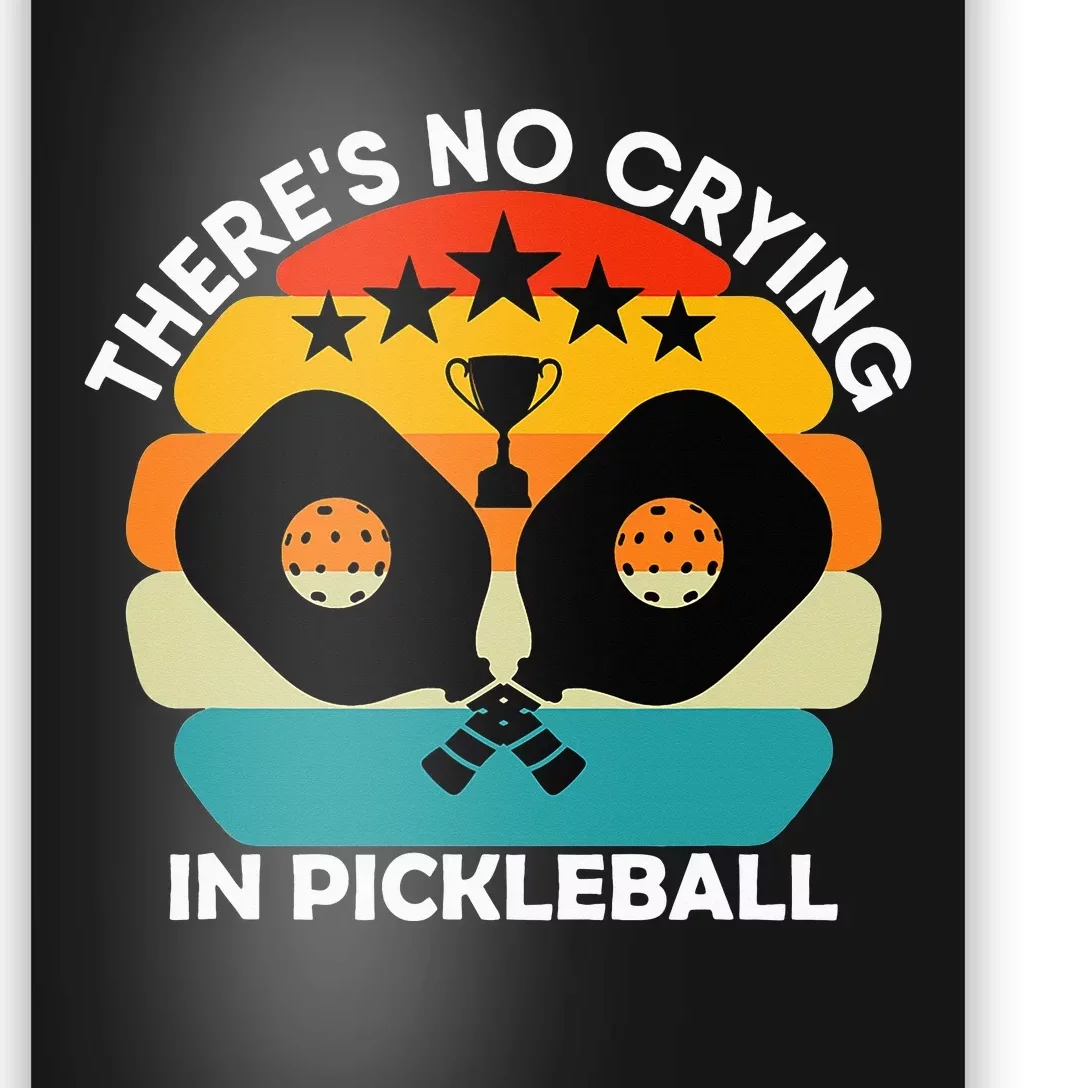 Theres No Crying In Pickleball Sports Love Funny Retro Poster