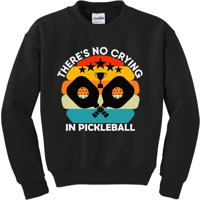 Theres No Crying In Pickleball Sports Love Funny Retro Kids Sweatshirt