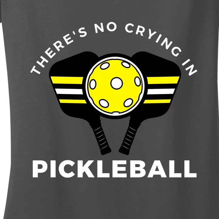 There's No Crying In Pickleball Women's V-Neck T-Shirt