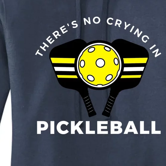 There's No Crying In Pickleball Women's Pullover Hoodie