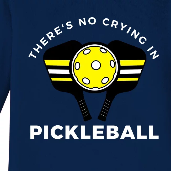 There's No Crying In Pickleball Baby Long Sleeve Bodysuit