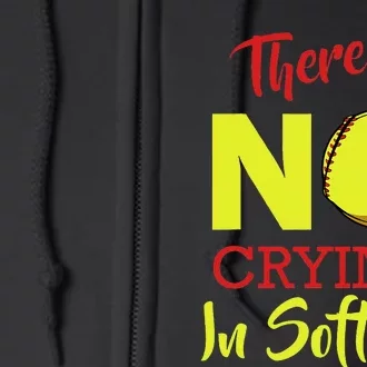 ThereS No Crying In Softball Baseball Coach Player Lover Full Zip Hoodie