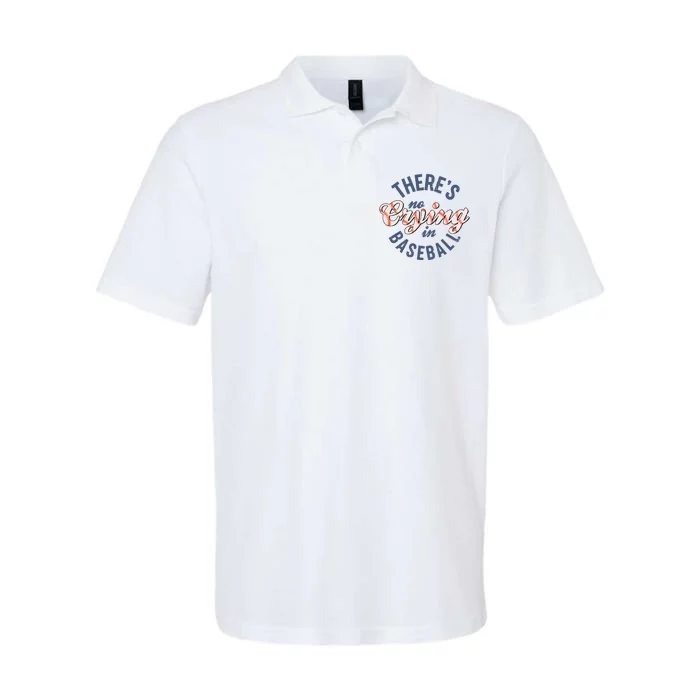 ThereS No Crying In Baseball Softstyle Adult Sport Polo