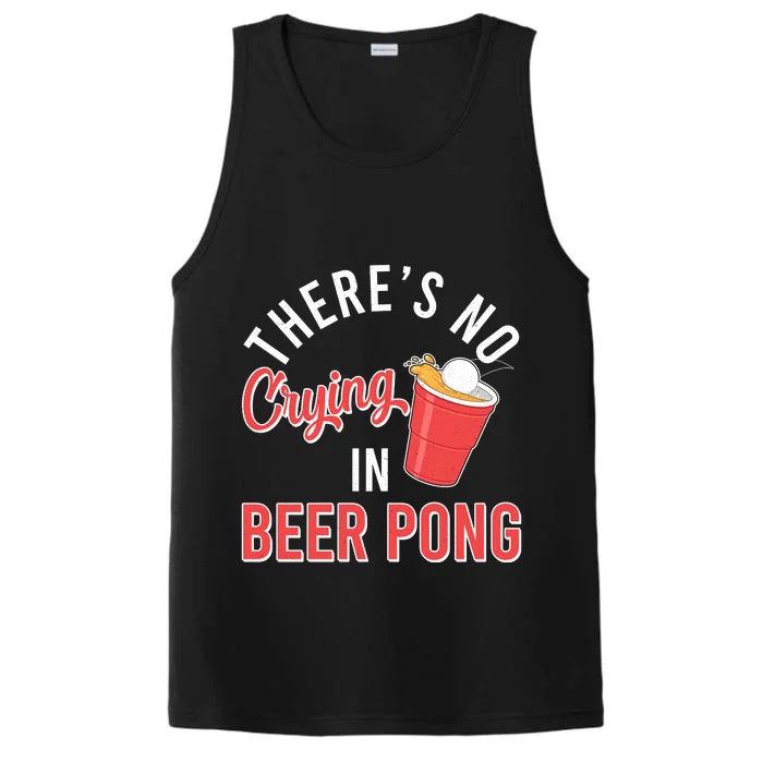 There's No Crying In Beer Pong Performance Tank