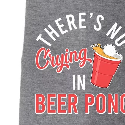 There's No Crying In Beer Pong Doggie 3-End Fleece Hoodie