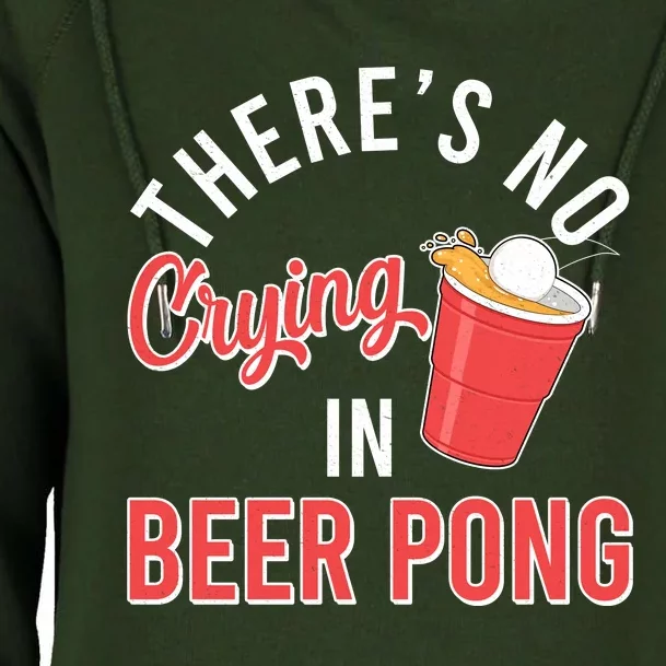 There's No Crying In Beer Pong Womens Funnel Neck Pullover Hood