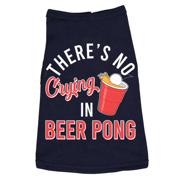 There's No Crying In Beer Pong Doggie Tank