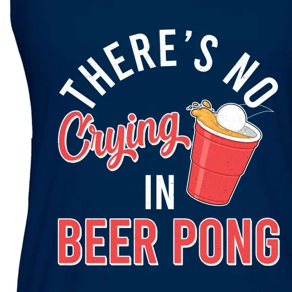 There's No Crying In Beer Pong Ladies Essential Flowy Tank